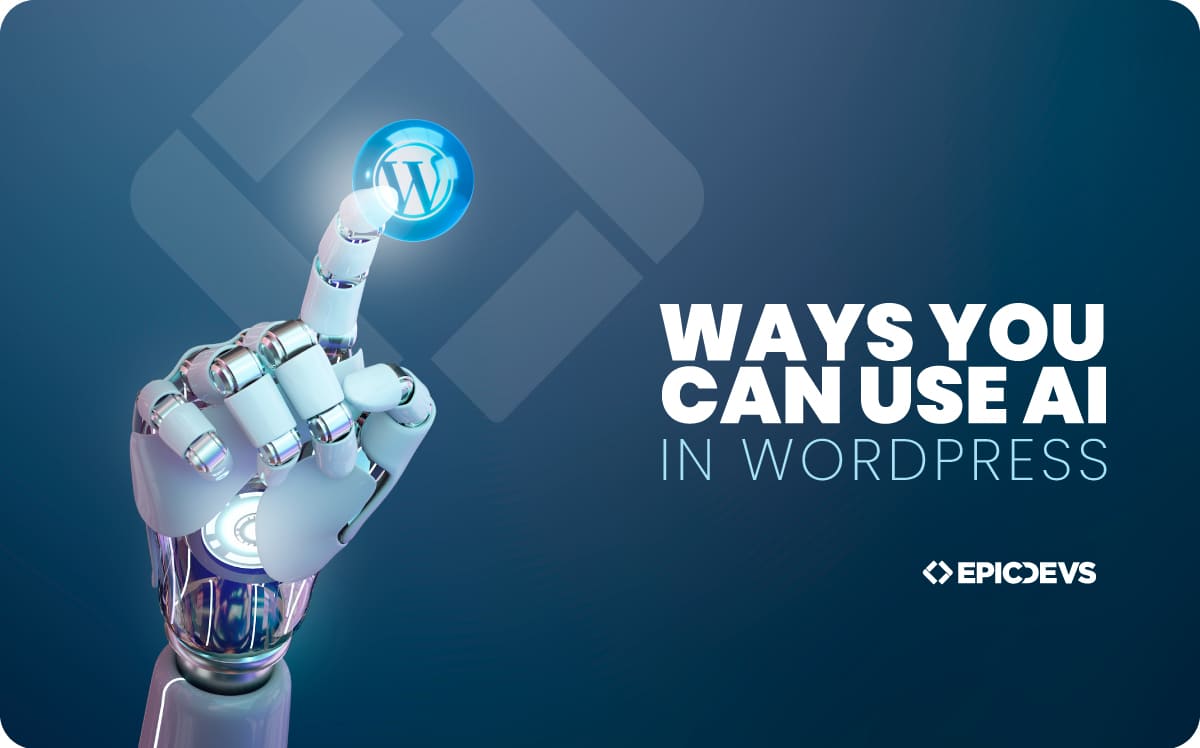 Ways You Can Use AI in WordPress